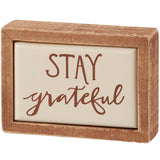 Stay Grateful Box Sign Mini